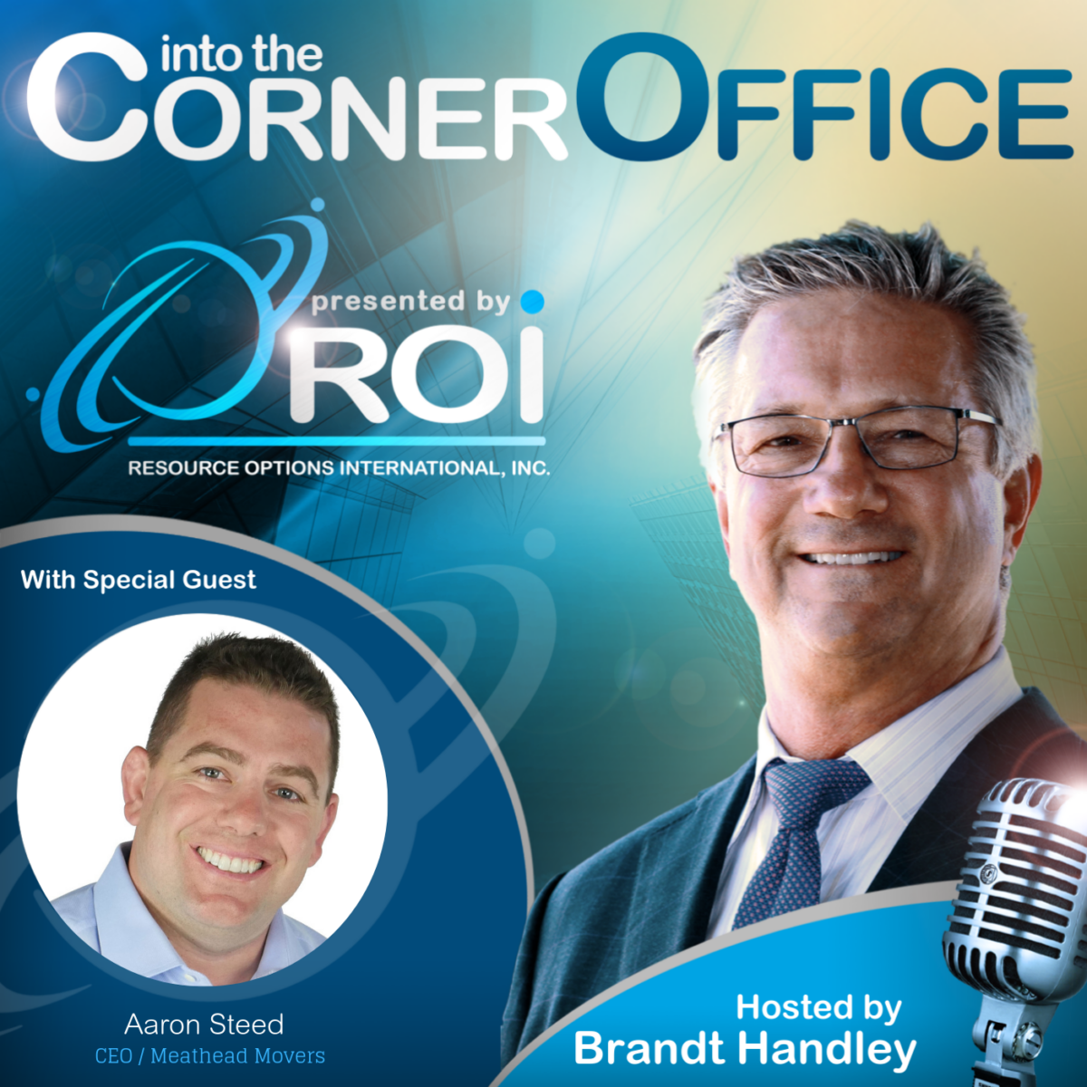 Aaron Steed, CEO, Meathead Movers ROI Podcast Episode 59 - ROI ...